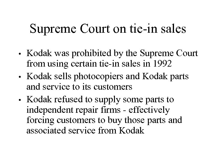 Supreme Court on tie-in sales Kodak was prohibited by the Supreme Court from using