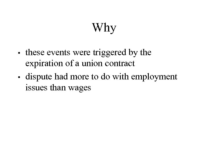 Why these events were triggered by the expiration of a union contract • dispute