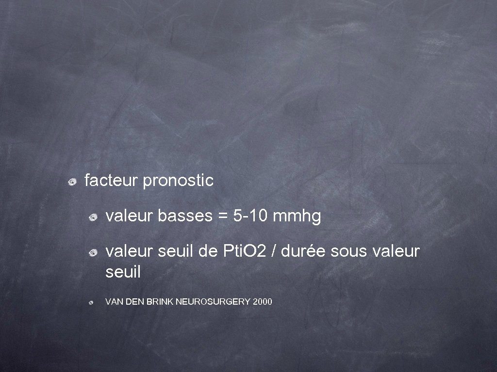 facteur pronostic valeur basses = 5 -10 mmhg valeur seuil de Pti. O 2