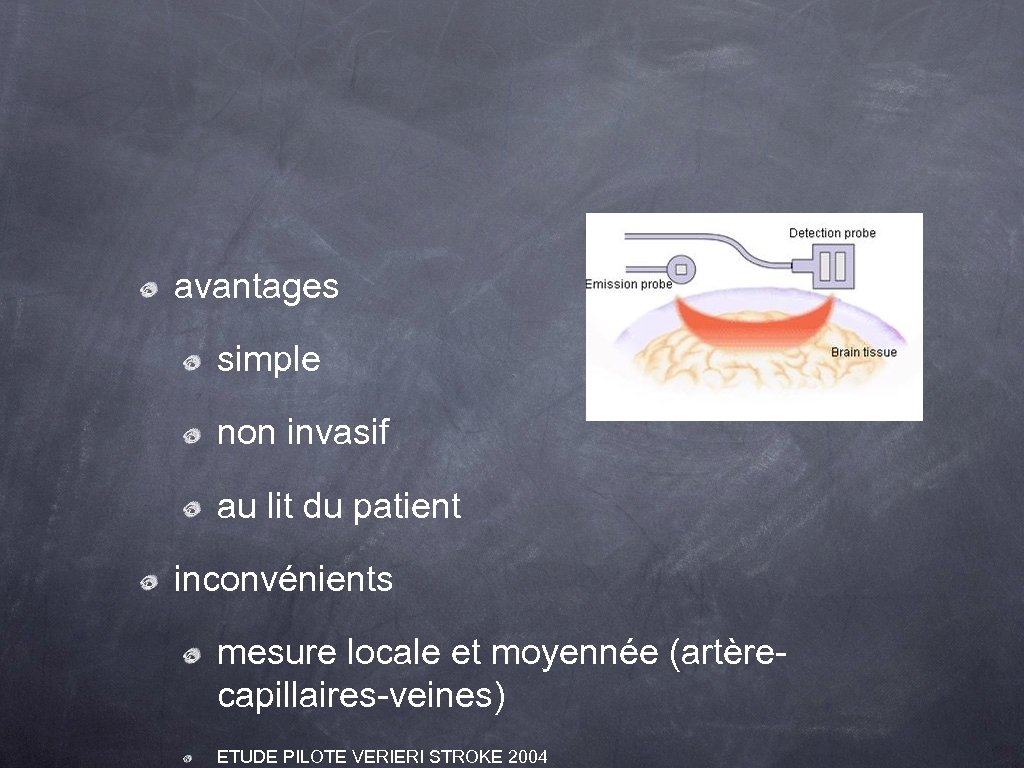 avantages simple non invasif au lit du patient inconvénients mesure locale et moyennée (artèrecapillaires-veines)
