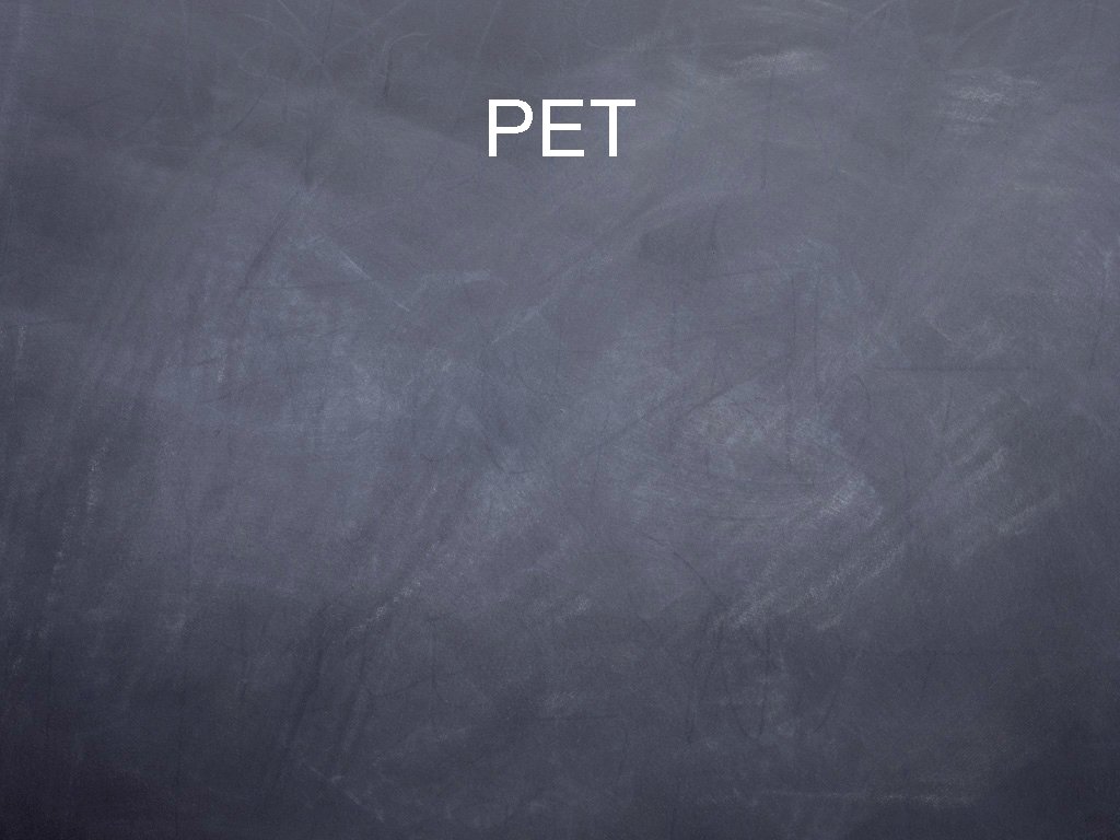 PET 
