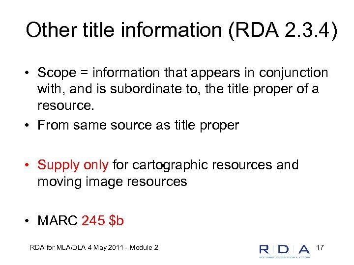 Other title information (RDA 2. 3. 4) • Scope = information that appears in