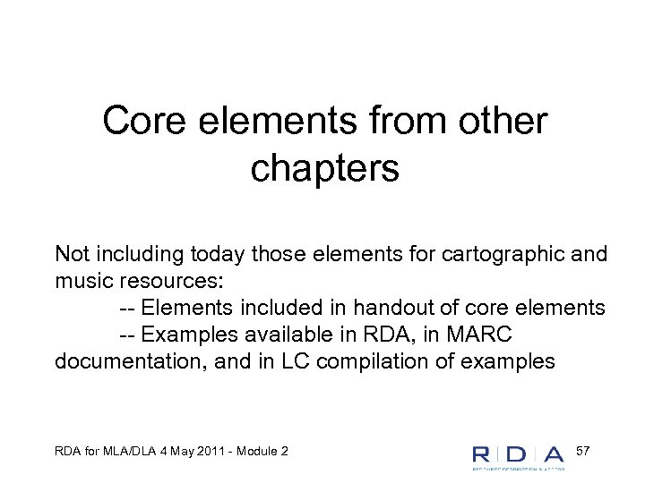 Core elements from other chapters Not including today those elements for cartographic and music