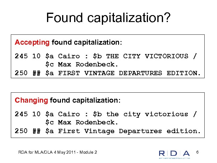 Found capitalization? Accepting found capitalization: 245 10 $a Cairo : $b THE CITY VICTORIOUS