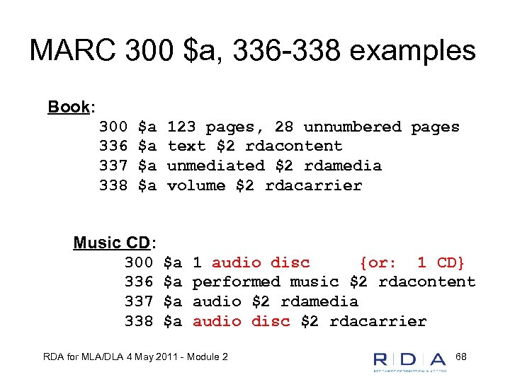 MARC 300 $a, 336 -338 examples Book: 300 336 337 338 $a $a Music