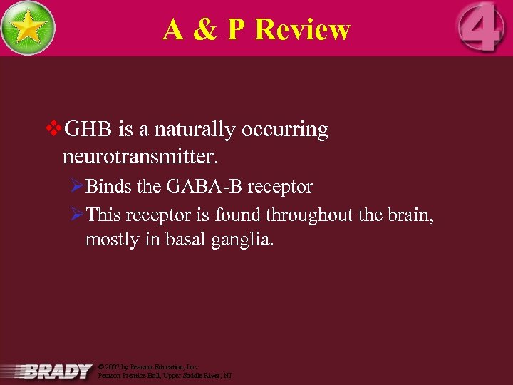 A & P Review v. GHB is a naturally occurring neurotransmitter. ØBinds the GABA-B
