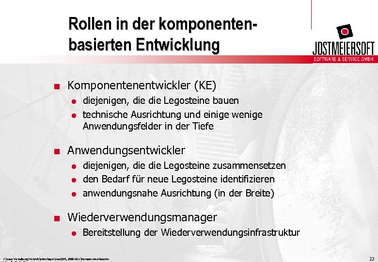 Rollen in der komponentenbasierten Entwicklung. Komponentenentwickler (KE) & diejenigen, die Legosteine bauen & technische