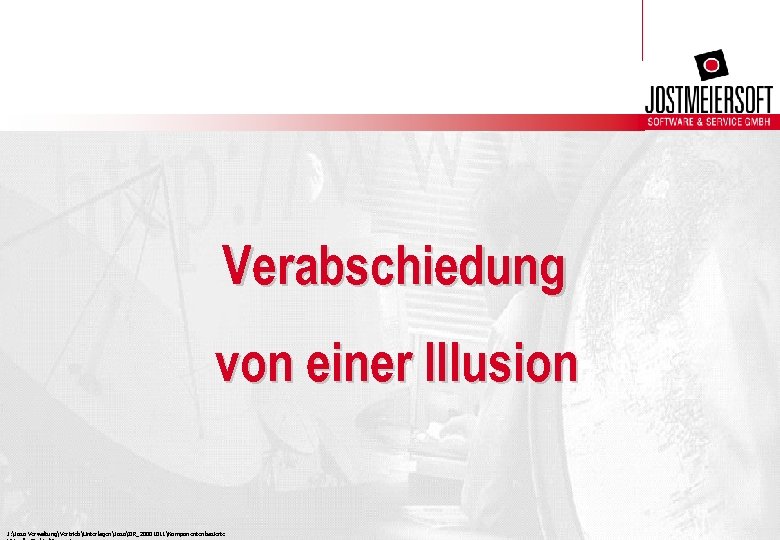 Verabschiedung von einer Illusion J: Joso VerwaltungVertriebUnterlagenJosoIIR_20001011Komponentenbasierte 