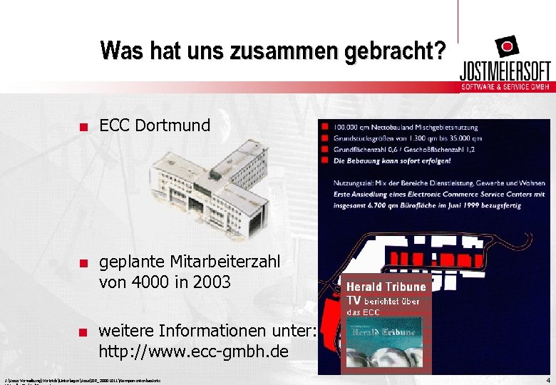 Was hat uns zusammen gebracht? . ECC Dortmund . geplante Mitarbeiterzahl von 4000 in