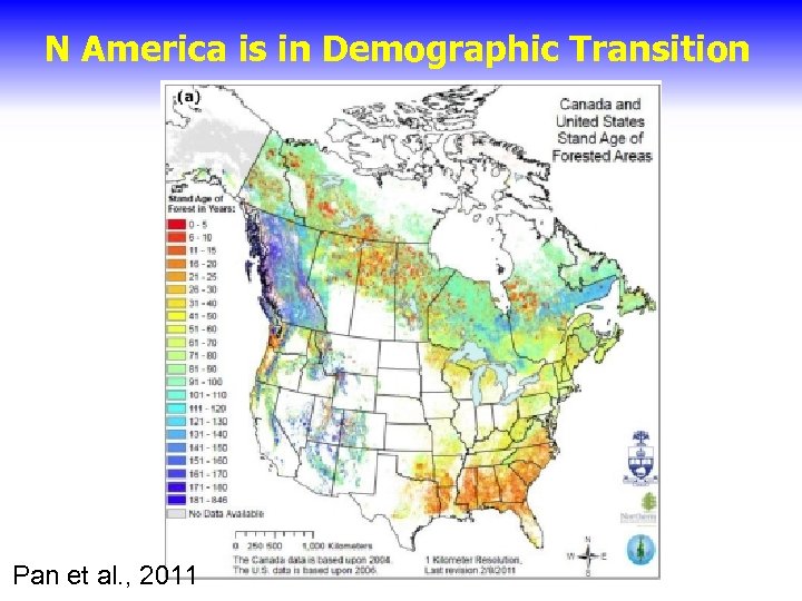 N America is in Demographic Transition Pan et al. , 2011 