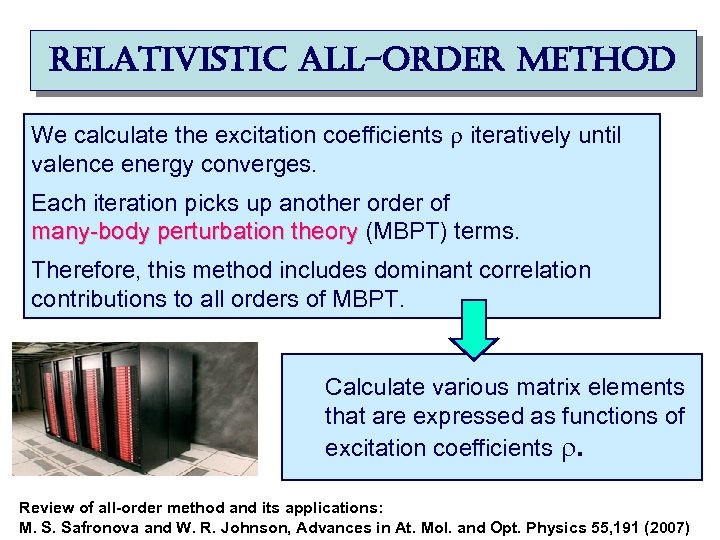 relativistic all-order method We calculate the excitation coefficients r iteratively until valence energy converges.