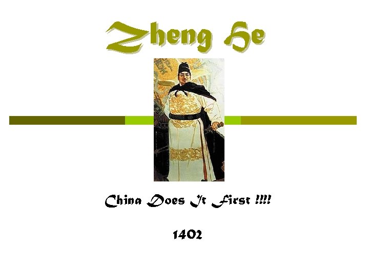 Zheng He China Does It First !!!! 1402 