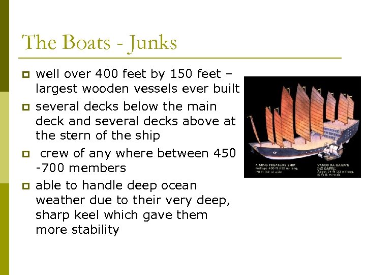 The Boats - Junks p p well over 400 feet by 150 feet –