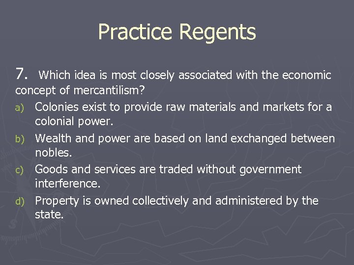 Practice Regents 7. Which idea is most closely associated with the economic concept of