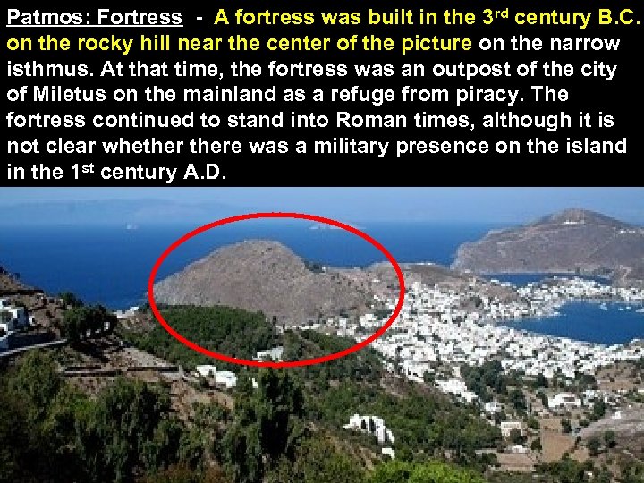 Patmos: Fortress - A fortress was built in the 3 rd century B. C.