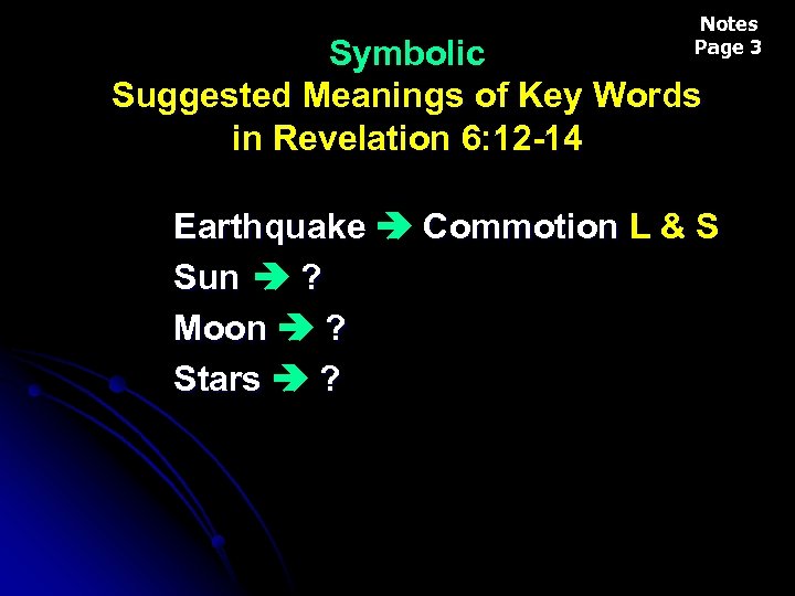Notes Page 3 Symbolic Suggested Meanings of Key Words in Revelation 6: 12 -14