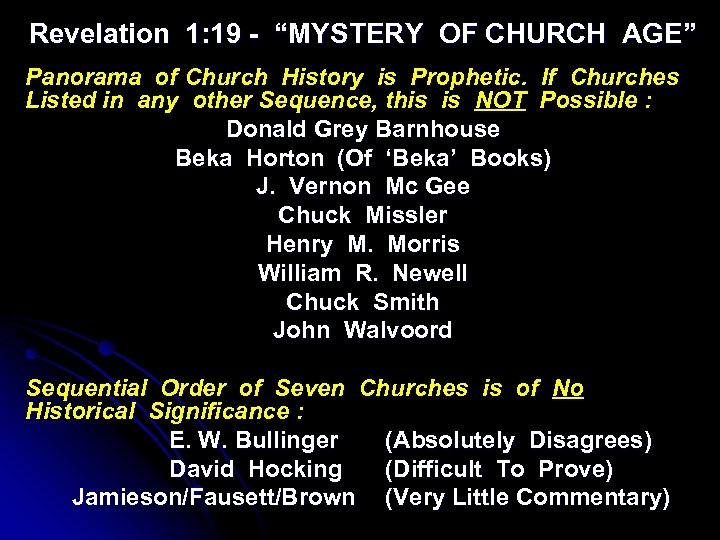 Revelation 1: 19 - “MYSTERY OF CHURCH AGE” Panorama of Church History is Prophetic.