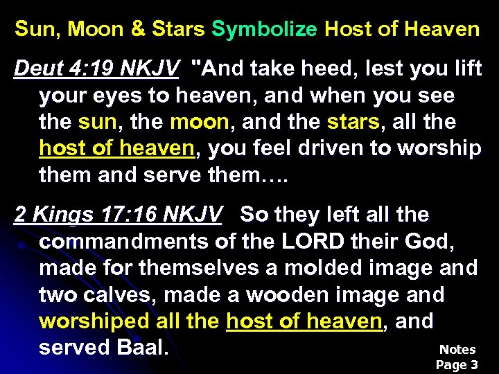 Sun, Moon & Stars Symbolize Host of Heaven Deut 4: 19 NKJV "And take