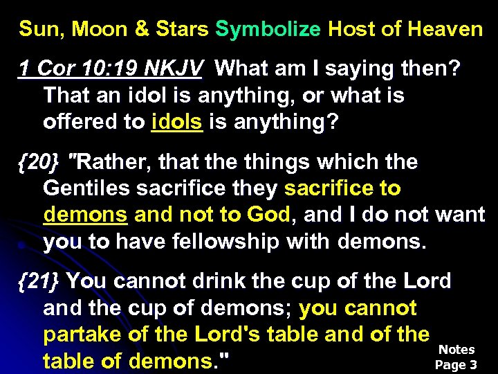 Sun, Moon & Stars Symbolize Host of Heaven 1 Cor 10: 19 NKJV What