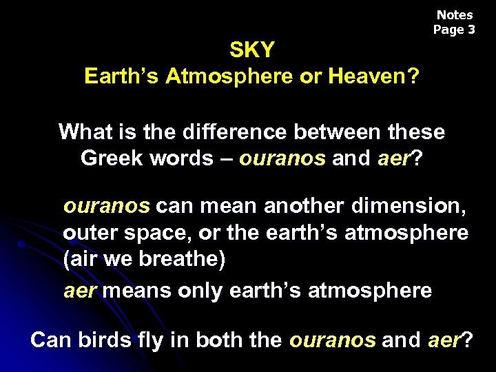 Notes Page 3 SKY Earth’s Atmosphere or Heaven? What is the difference between these
