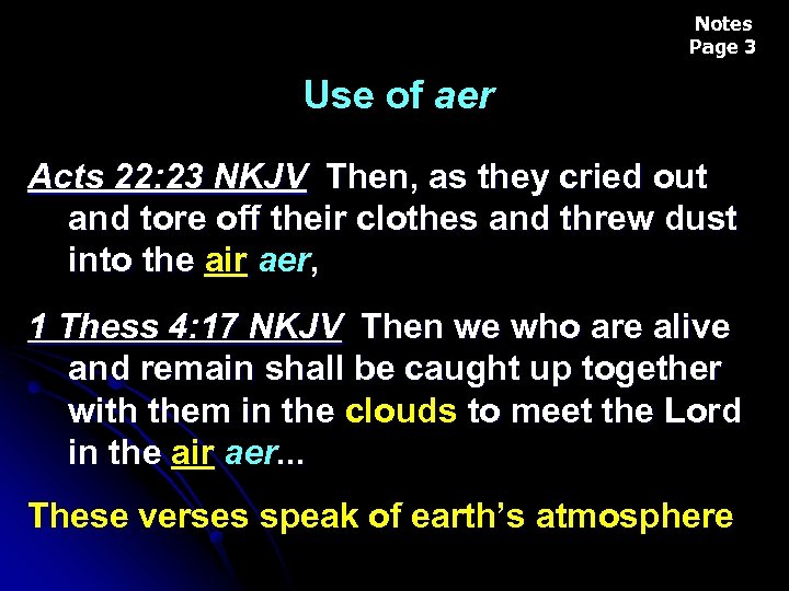 Notes Page 3 Use of aer Acts 22: 23 NKJV Then, as they cried