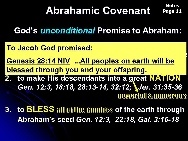 Abrahamic Covenant Notes Page 11 God’s unconditional Promise to Abraham: 1. LAND is an