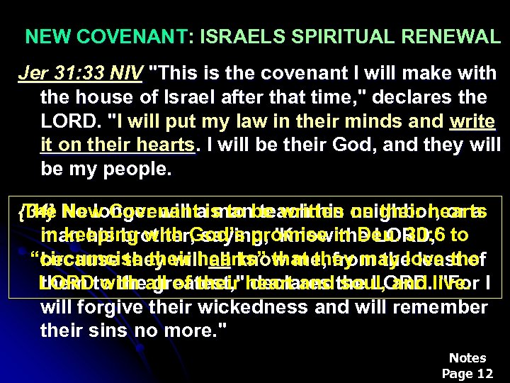 NEW COVENANT: ISRAELS SPIRITUAL RENEWAL Jer 31: 33 NIV "This is the covenant I