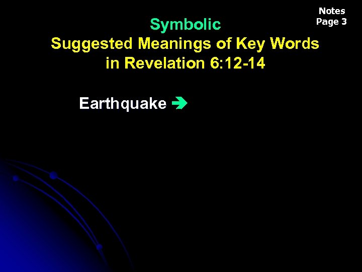 Notes Page 3 Symbolic Suggested Meanings of Key Words in Revelation 6: 12 -14