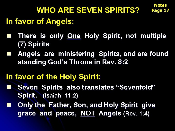 WHO ARE SEVEN SPIRITS? In favor of Angels: Notes Page 17 n There is