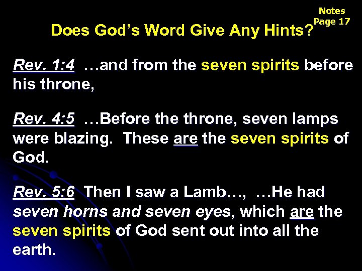 Notes Page 17 Does God’s Word Give Any Hints? Rev. 1: 4 …and from