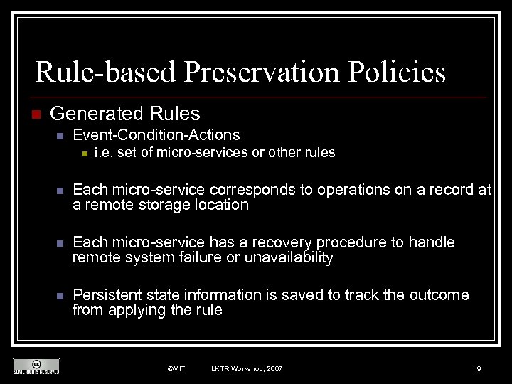 Rule-based Preservation Policies n Generated Rules n Event-Condition-Actions n i. e. set of micro-services