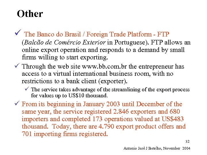 Other ü The Banco do Brasil / Foreign Trade Platform - FTP (Balcão de