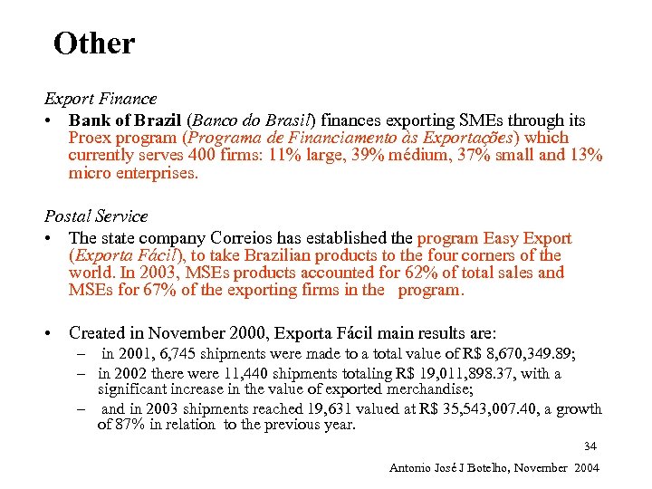 Other Export Finance • Bank of Brazil (Banco do Brasil) finances exporting SMEs through