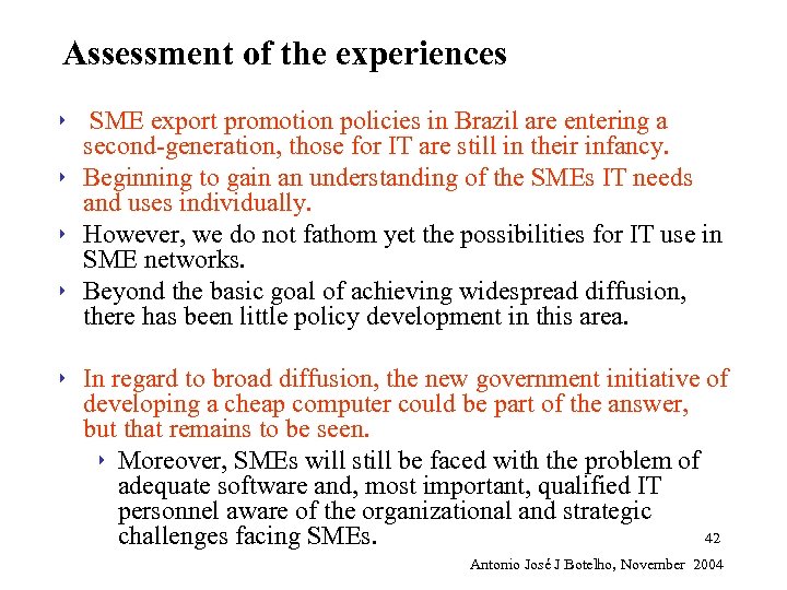Assessment of the experiences 4 4 4 SME export promotion policies in Brazil are