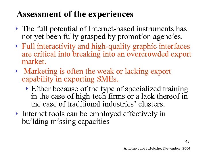 Assessment of the experiences 4 4 The full potential of Internet-based instruments has not
