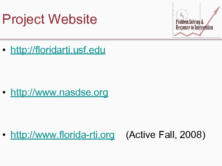 Project Website • http: //floridarti. usf. edu • http: //www. nasdse. org • http: