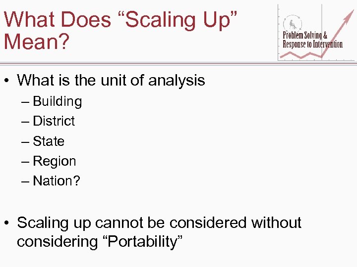 What Does “Scaling Up” Mean? • What is the unit of analysis – Building