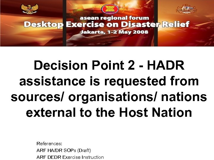Decision Point 2 - HADR assistance is requested from sources/ organisations/ nations external to