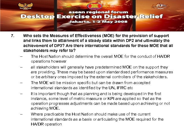 7. Who sets the Measures of Effectiveness (MOE) for the provision of support and