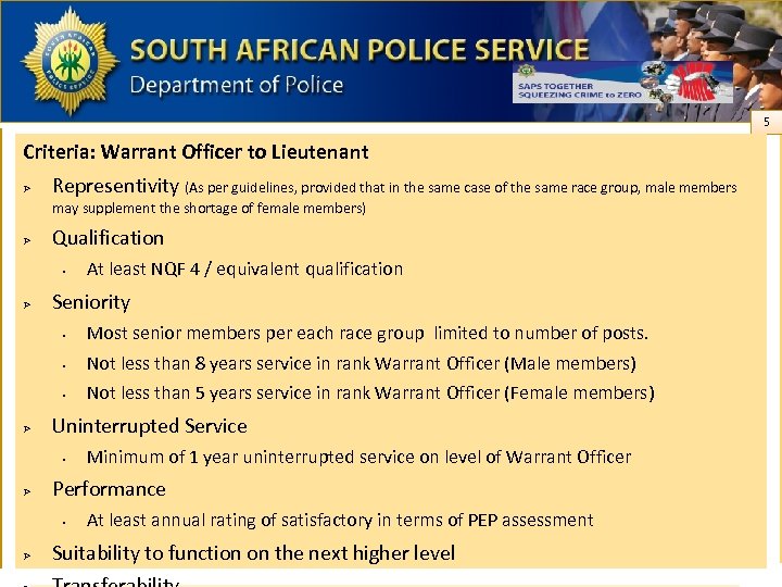 5 Criteria: Warrant Officer to Lieutenant Ø Representivity (As per guidelines, provided that in