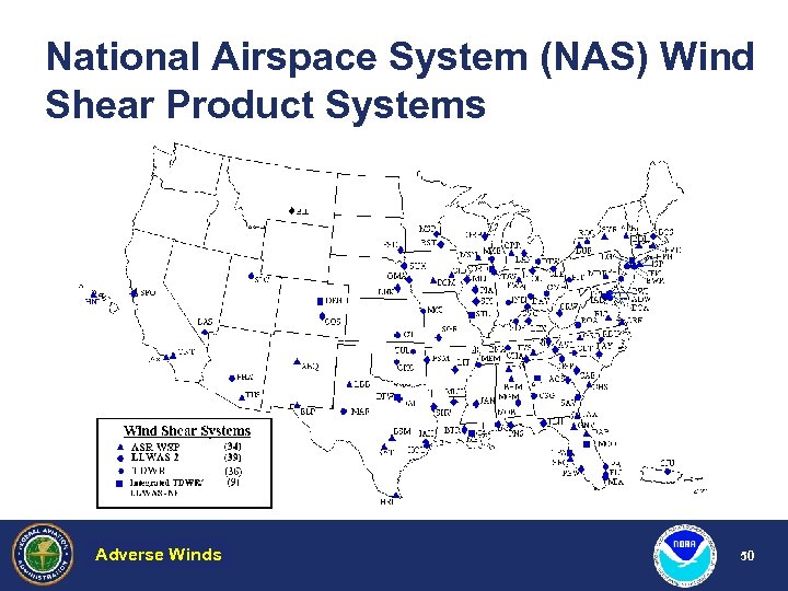 National Airspace System (NAS) Wind Shear Product Systems Adverse Winds Hazardous Weather 50 