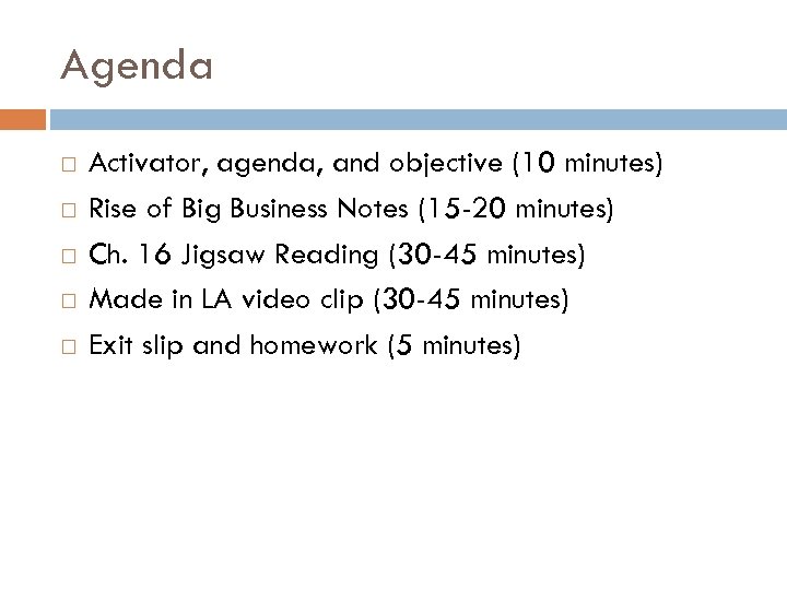 Agenda Activator, agenda, and objective (10 minutes) Rise of Big Business Notes (15 -20