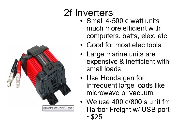 2 f Inverters • Small 4 -500 c watt units much more efficient with