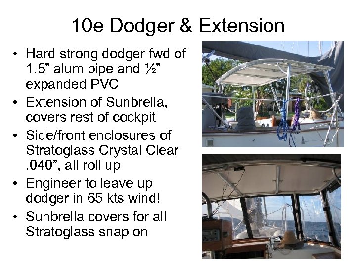10 e Dodger & Extension • Hard strong dodger fwd of 1. 5” alum