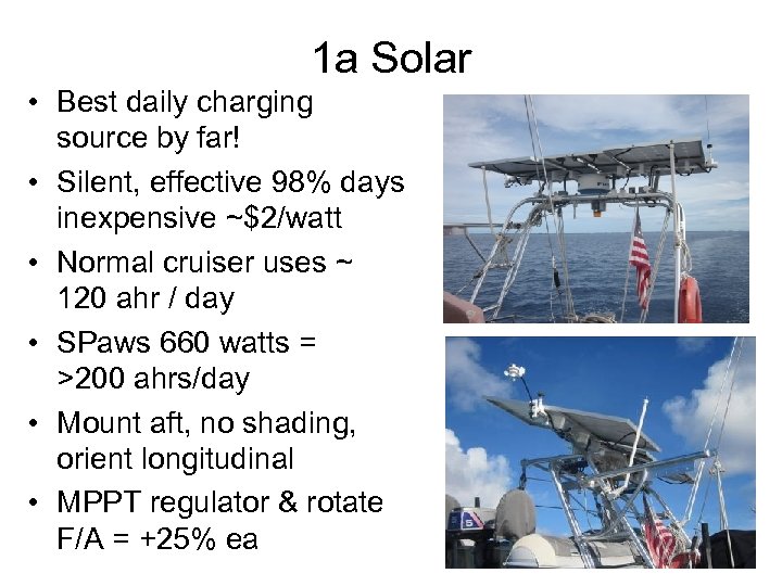 1 a Solar • Best daily charging source by far! • Silent, effective 98%
