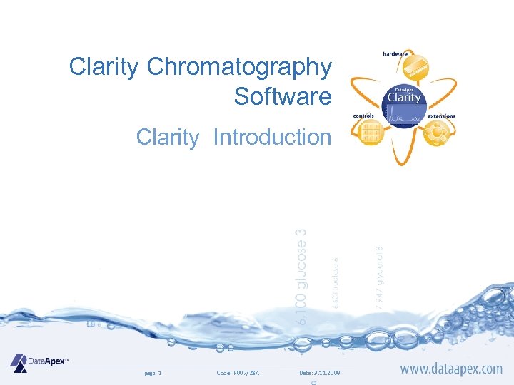 Clarity Chromatography Software Clarity Introduction page: 1 Code: P 007/28 A Date: 3. 11.