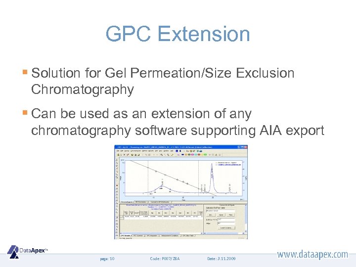 GPC Extension § Solution for Gel Permeation/Size Exclusion Chromatography § Can be used as