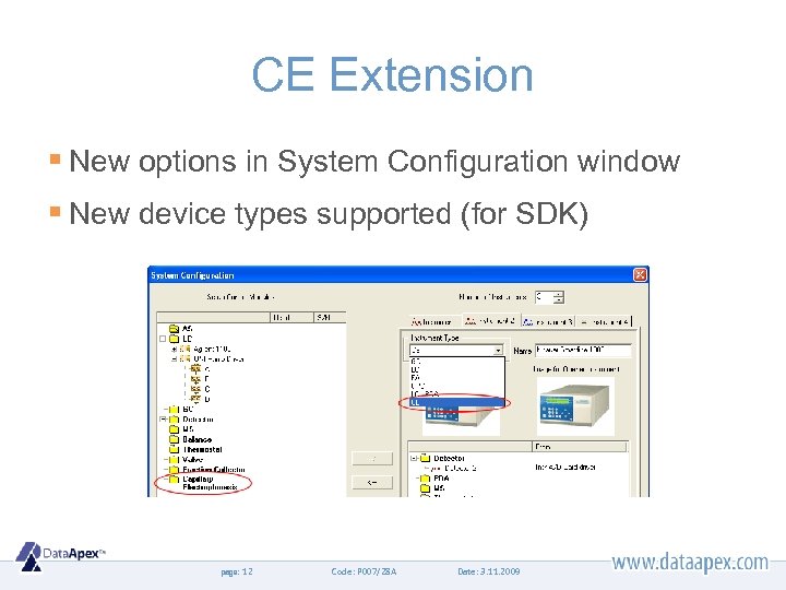 CE Extension § New options in System Configuration window § New device types supported