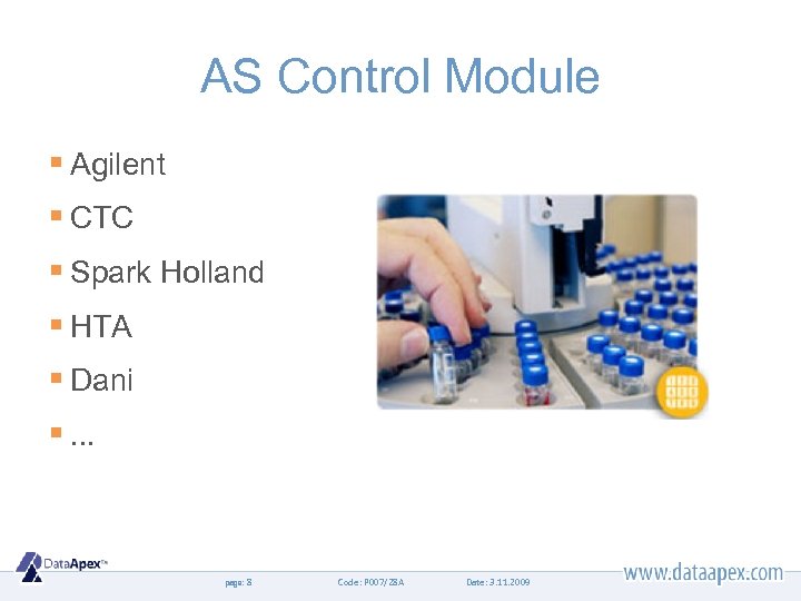 AS Control Module § Agilent § CTC § Spark Holland § HTA § Dani