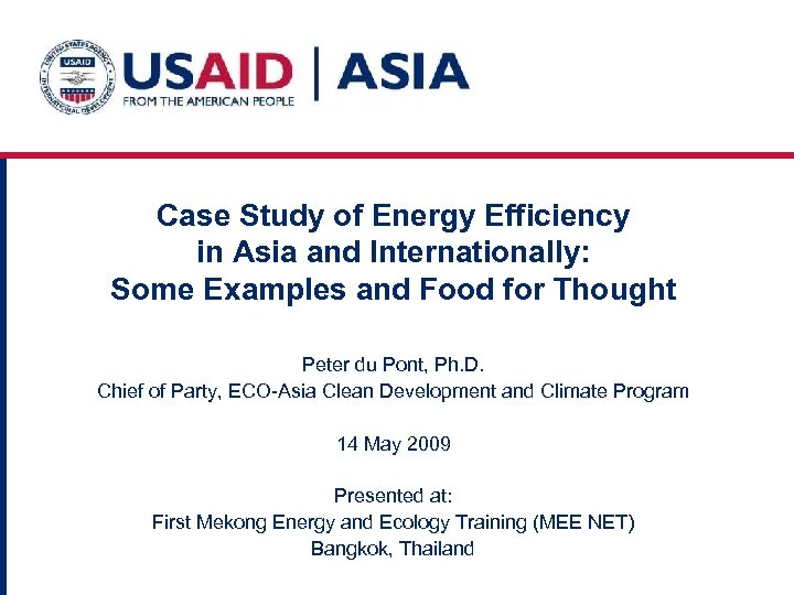 Case Study of Energy Efficiency in Asia and Internationally: Some Examples and Food for